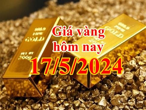 Giá vàng hôm nay 17/5/2024: Vàng SJC biến động nhẹ sau đợt tăng - giảm đột biến, NHNN chuẩn bị thanh tra thị trường vàng