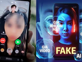 Cuộc gọi lừa đảo Deepfake: Thủ đoạn lừa đảo mới và rất tinh vi