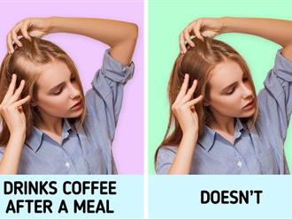Các chuyên gia chỉ ra những tác hại khi bạn uống cà phê sau mỗi bữa ăn