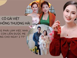Lấy chồng xa nhà 4.000km, cô gái Việt Nam chuẩn nàng dâu số hưởng: Mẹ chồng ủng hộ 'ra ở riêng', vừa sinh con đã được cho ngay 2 tỷ