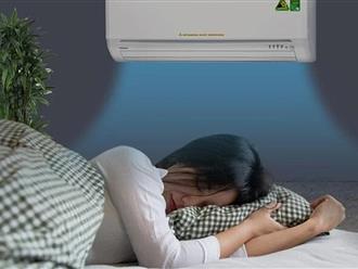 Đêm nào đi ngủ cũng bật điều hòa 28 - 29 độ C, có thật sự tiết kiệm điện? Chuyên gia tiết lộ điều bất ngờ cho bạn