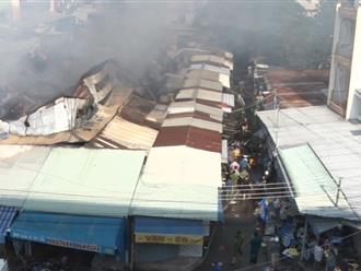 Một chợ đồ si bị cháy lớn, thiêu rụi gần 300 ki ốt, thiệt hại lớn về tài sản