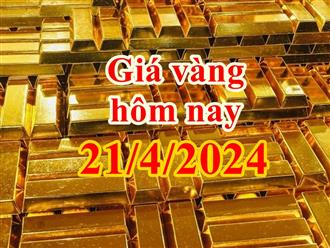 Giá vàng hôm nay 21/4/2024: Vàng SJC tăng nhẹ, 'nín thở' chờ đấu thầu vàng miếng trong tuần mới