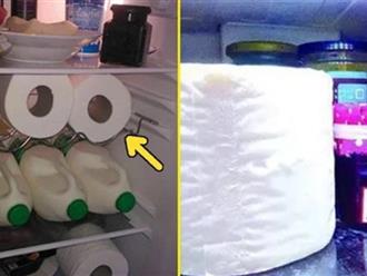 Đặt cuộn giấy vệ sinh qua đêm trong tủ lạnh, vào buổi sáng bạn sẽ thấy được điều bất ngờ