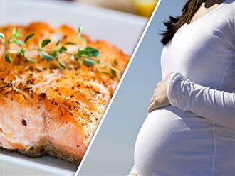 5 loại cá đại bổ giúp trẻ thông minh từ trong bụng mẹ mà chị em nào cũng nên biết mà sử dụng trong lúc mang bầu