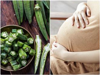 Những lợi ích bất ngờ từ việc hay ăn đậu bắp khi mang thai, vừa tốt cho mẹ lại khỏe cho con