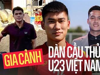 Gia cảnh đặc biệt và nỗ lực không ngừng của dàn cầu thủ U23 Việt: Nhiều người được đền đáp xứng đáng!